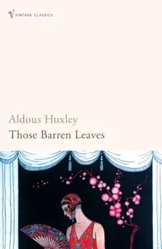 Those Barren Leaves, Paperback/Aldous Huxley