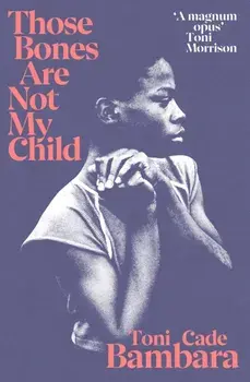 Those Bones Are Not My Child, Paperback/Toni Cade Bambara