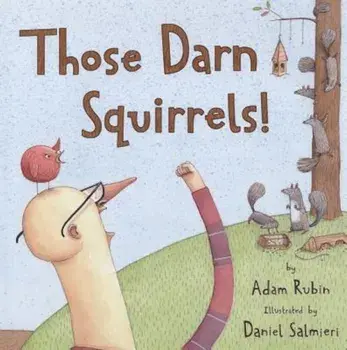 Those Darn Squirrels!, Hardcover/Adam Rubin