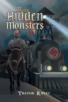 Those Hidden Monsters, Paperback/Trevor Ripley