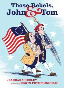 Those Rebels, John & Tom, Hardcover/Barbara Kerley