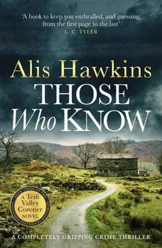 Those Who Know, Paperback/Alis Hawkins