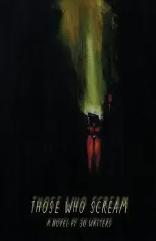 Those Who Scream, Paperback/Thirty West Publishing House