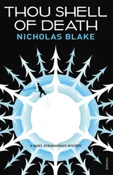 Thou Shell of Death. A Nigel Strangeways Mystery, Paperback/Nicholas Blake