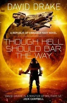 Though Hell Should Bar the Way(The Republic of Cinnabar Na, Paperback/David Drake