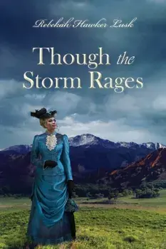 Though the Storm Rages, Paperback/Rebekah Hawker Lusk