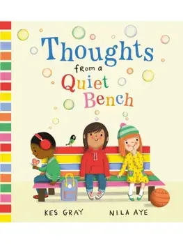 Thoughts from a Quiet Bench, Hardback/Kes Gray