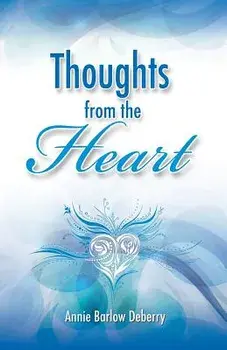 Thoughts from the Heart, Paperback/Annie Barlow Deberry