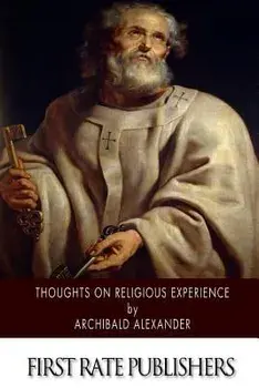 Thoughts on Religious Experience, Paperback/Archibald Alexander