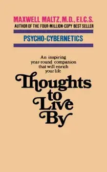 Thoughts to Live by, Paperback/Maxwell Maltz