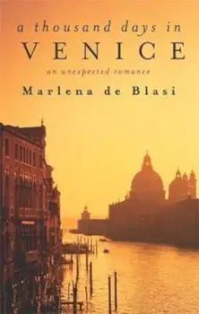 Thousand Days In Venice, Paperback/Marlena De Blasi