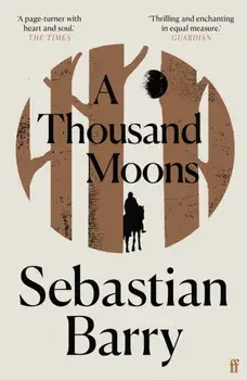 Thousand Moons, Paperback/Sebastian Barry