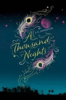 Thousand Nights, Paperback/E K Johnston