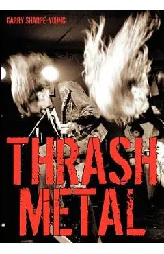 Thrash Metal - Garry Sharpe-young