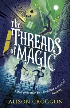 Threads of Magic, Paperback/Alison Croggon