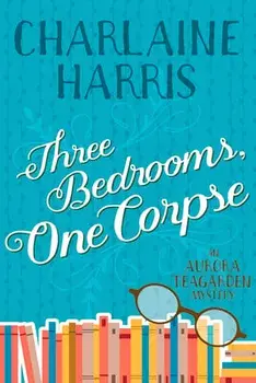 Three Bedrooms, One Corpse: An Aurora Teagarden Mystery, Paperback/Charlaine Harris