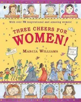 Three Cheers for Women!, Paperback/Marcia Williams