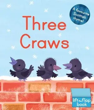 Three Craws: A Lift-The-Flap Scottish Rhyme, Hardcover/Melanie Mitchell