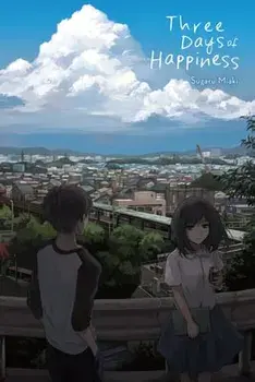 Three Days of Happiness, Hardcover/Sugaru Miaki