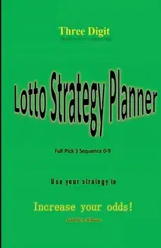Three Digit Lotto Strategy Planner Full Pick 3 Sequence, Paperback/Kentrille L. Lamar Williams