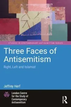Three Faces of Antisemitism. Right, Left and Islamist, Paperback/***
