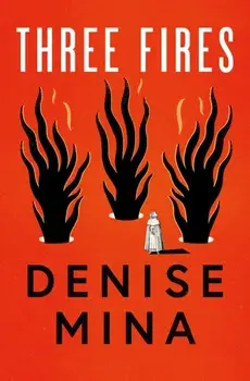 Three Fires, Hardback/Denise Mina