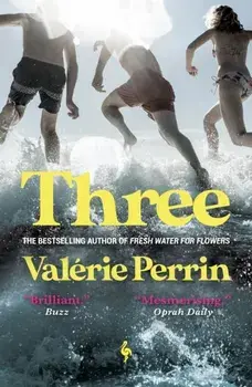 Three. From the bestselling author of Fresh Water for Flowers, Paperback/***