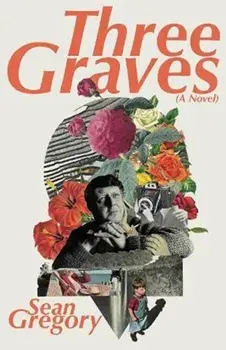 THREE GRAVES, Paperback/Sean Gregory