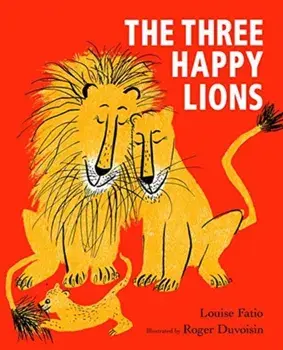 Three Happy Lions, Hardback/Louise Fatio