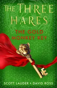 Three Hares: the Gold Monkey Key, Paperback/Scott Lauder