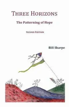 Three Horizons. The Patterning of Hope, Paperback/Bill Sharpe
