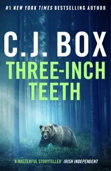 Three-Inch Teeth, Paperback/C.J. Box