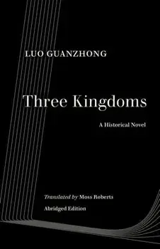 Three Kingdoms: A Historical Novel, Paperback/Guanzhong Luo