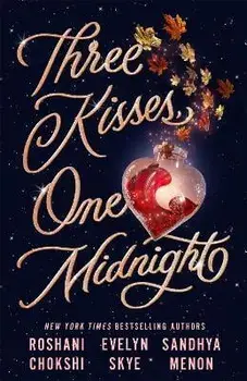 Three Kisses, One Midnight. A story of magic and mayhem set around Halloween, Paperback/Sandhya Menon