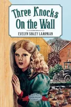 Three Knocks on the Wall, Paperback/Evelyn Sibley Lampman