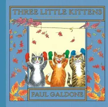 Three Little Kittens, Hardcover/Paul Galdone