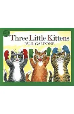 Three Little Kittens - Paul Galdone