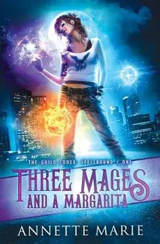 Three Mages and a Margarita, Paperback/Annette Marie