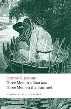 Three Men in a Boat and Three Men on the Bummel, Paperback/Jerome Klapka Jerome