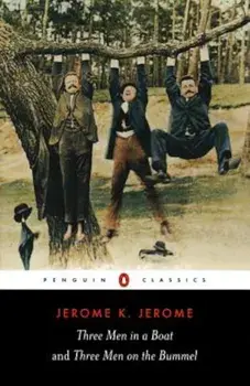Three Men in a Boat & Three Men on the Bummel, Paperback/Jerome K. Jerome