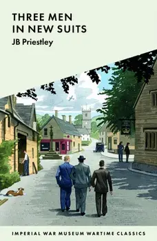 Three Men in New Suits. 2 New edition, Paperback/J B Priestley