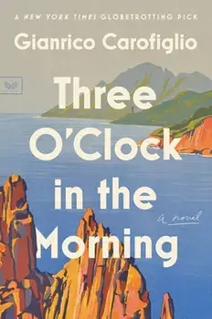 Three O'Clock in the Morning. A Novel, Paperback/Gianrico Carofiglio