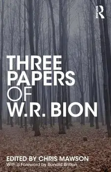 Three Papers of W.R. Bion, Paperback/W.R. Bion
