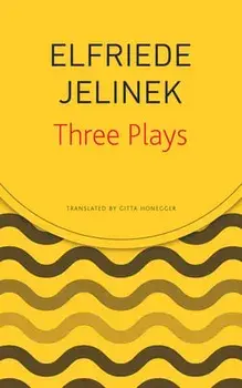Three Plays: Rechnitz, the Merchant's Contracts, Charges (the Supplicants), Paperback/Elfriede Jelinek