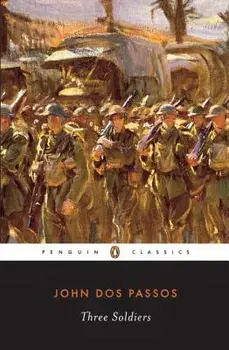 Three Soldiers, Paperback/John Dos Passos