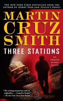 Three Stations, Paperback/Martin Cruz Smith
