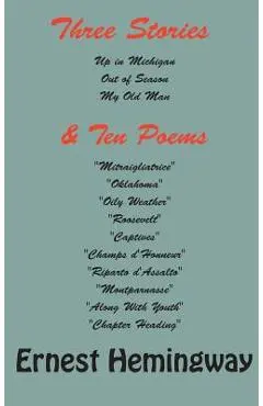Three stories and ten poems - Ernest Hemingway