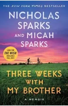 Three Weeks with My Brother - Nicholas Sparks