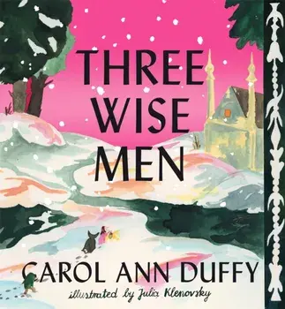 Three Wise Men, Hardback/Carol Ann Duffy DBE