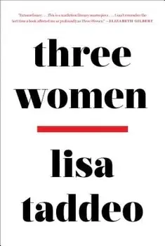 Three Women, Hardcover/Lisa Taddeo